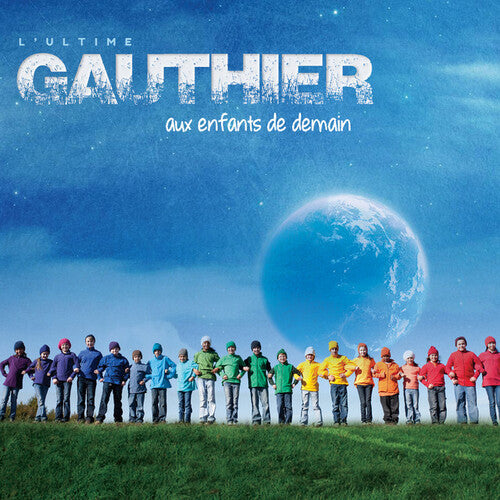 Claude Gauthier - Aux Enfants De Demain