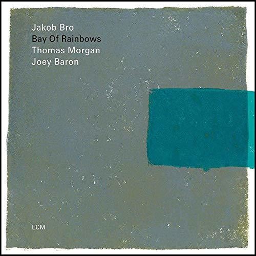 Jakob Bro - Bay Of Rainbows