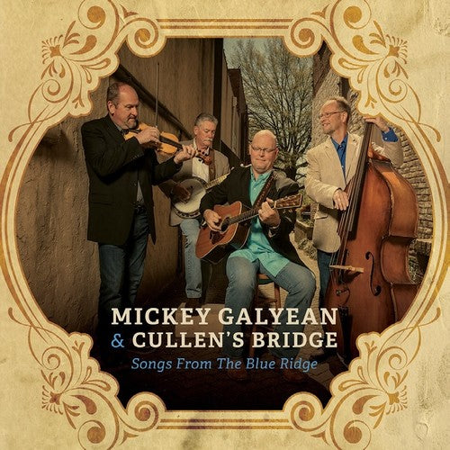 Mickey Galyean & Cullen's Bridge - Songs From The Blue Ridge
