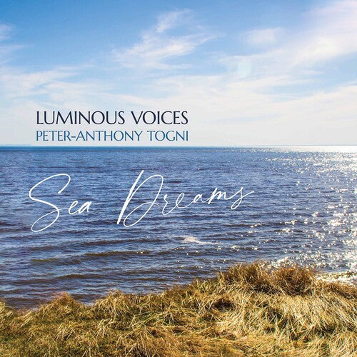 Togni/ Luminous Voices - Sea Dreams