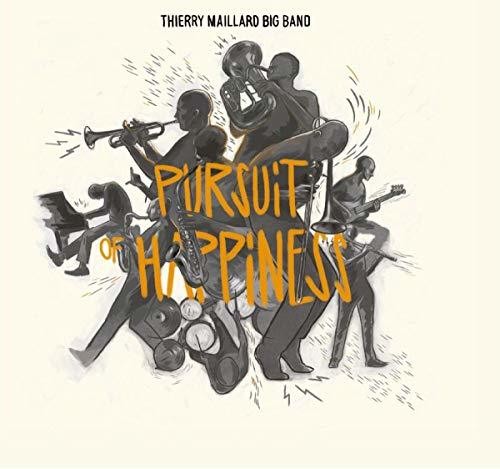 T Maillard Big Band - Pursuit Of Happiness
