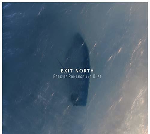Exit North - Book Of Romance & Dust