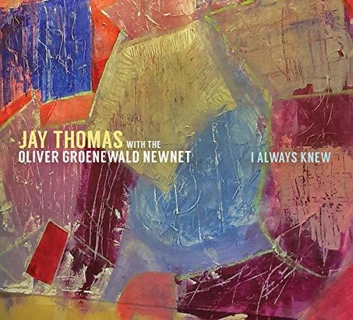 Jay Thomas / Oliver Newnet Groenewald - I Always Knew