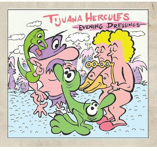 Tijuana Hercules - Evening Dressings