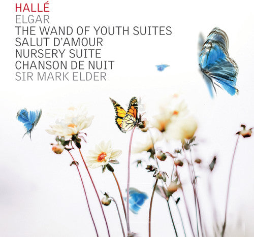 Elgar/ Halle - Wand of Youth Suites