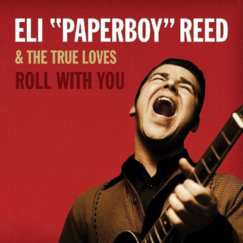 Eli Reed Paperboy & True - Roll with You