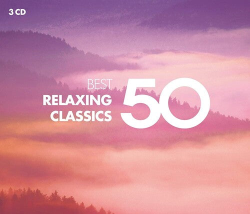 50 Best Relaxing Classics - 50 Best Relaxing Classics
