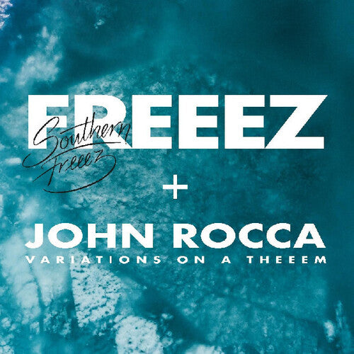 Freeez/ John Rocca - Southern Freeez / Variations On A Theeem