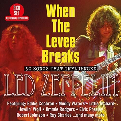 When the Levee Breaks: 60 Songs That Influenced - When The Levee Breaks: 60 Songs That Influenced Led Zeppelin / Various