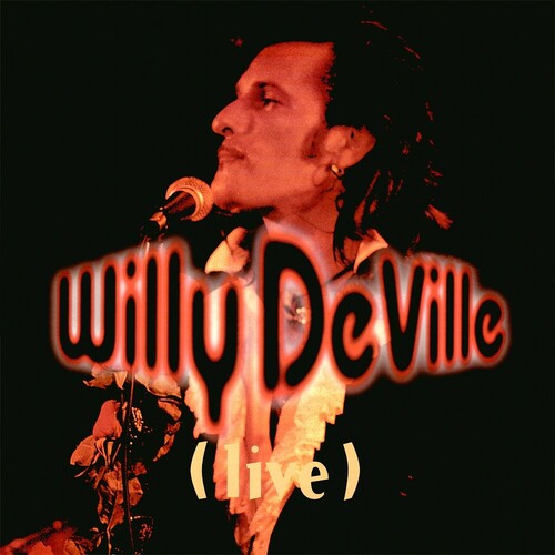 Willy Deville - Live From The Bottom Line To The Olympia Theatre 1993