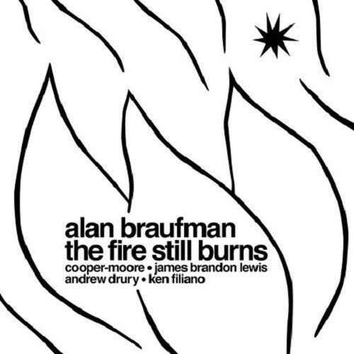 Alan Braufman - The Fire Still Burns