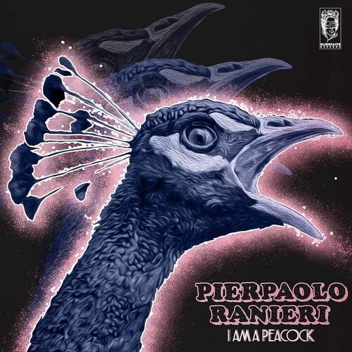 Pierpaolo Ranieri - I Am A Peacock