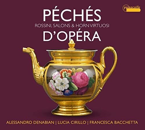 Rossini/ Denabian/ Bacchetta - Peches D' Opera