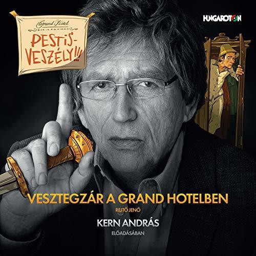 Jeno Rejto / Andras Kern - Vesztegzar a Grand Hotelben