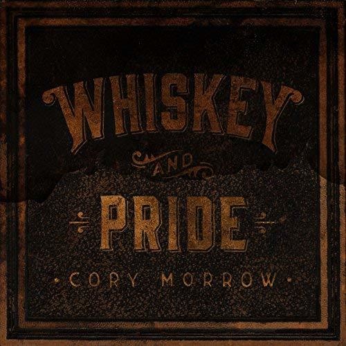 Cory Morrow - Whiskey And Pride