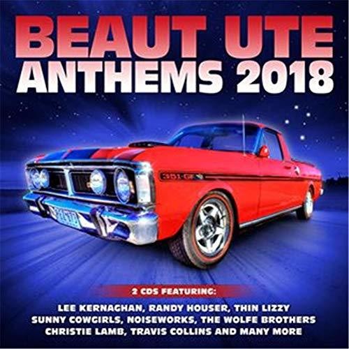 Beaut Ute Anthems 2018/ Various - Beaut Ute Anthems 2018