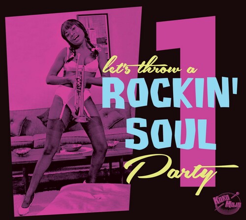 Rockin Soul Party 1/ Various - Let’s Throw A Rockin’ Soul Party 1