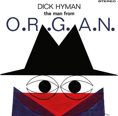 Dick Hyman - The Man From O.R.G.A.N.