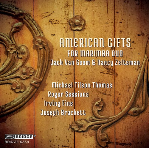 Brackett/ Van Geem/ Zeltsman - American Gifts for Marimba Duo