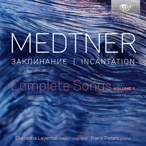 Medtner/ Levental/ Peters - Complete Songs 1