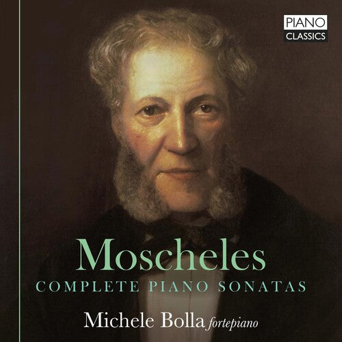 Moschelles/ Bolla - Complete Piano Sonatas