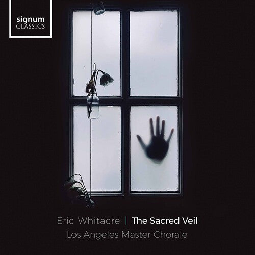 Whitacre/ Los Angeles Master Chorale - Sacred Veil