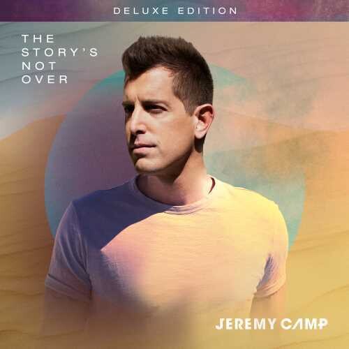 Jeremy Camp - The Story's Not Over