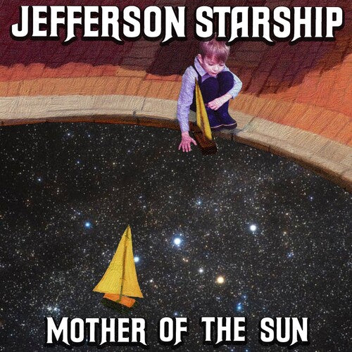 Jefferson Starship - Mother Ofthe Sun