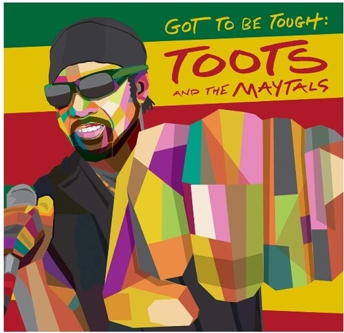 Toots & Maytals - Got To Be Tough