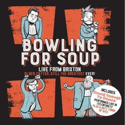 Bowling for Soup: Live From Brixton: Older, Fatter, Still the Greatest Ever!