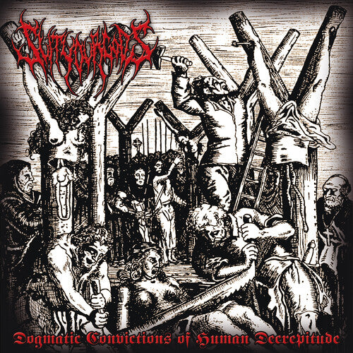 Slit Your Gods - Dogmatic Convictions Of Human Decrepitude
