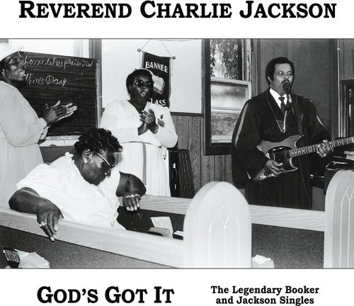 Reverend Jackson Charlie - God's Got It: The Legendary Booker and Jackson Singles