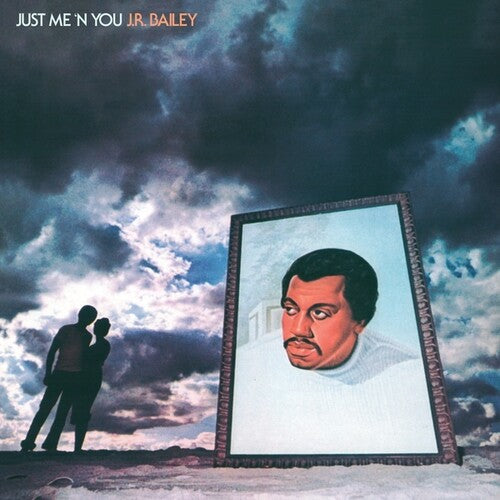 J.R. Bailey - Just Me 'n' You