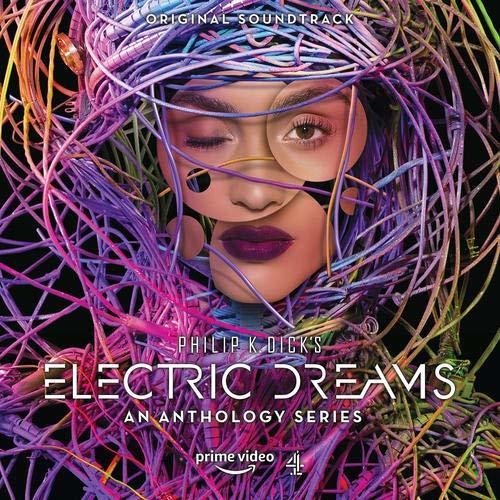 Philip K Dick's Electric Dreams/ O.S.T. - Philip K Dick's Electric Dreams: An Anthology Series