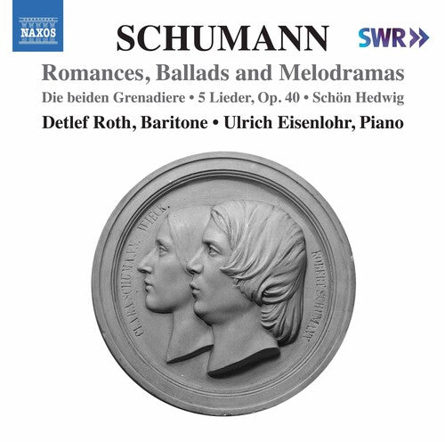 Schumann/ Roth/ Eisenlohr - Romances Ballads & Melodrama