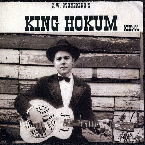 C.W. Stoneking - King Hokum