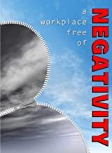 A Workplace Free of Negativity