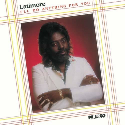 Latimore - I'll Do Anything For You