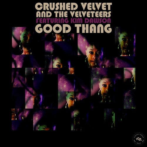 Crushed Velvet & the Velveteers - Good Thang (feat. Kim Dawson & Alan Evans)