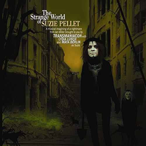 Transmaniacon - Strange World Of Suzie Pellet