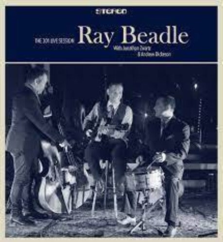 Ray Beadle - 301 Live Session