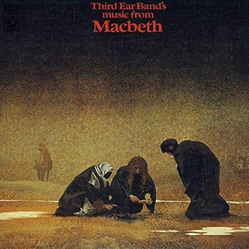 Third Ear Band - Music From Macbeth