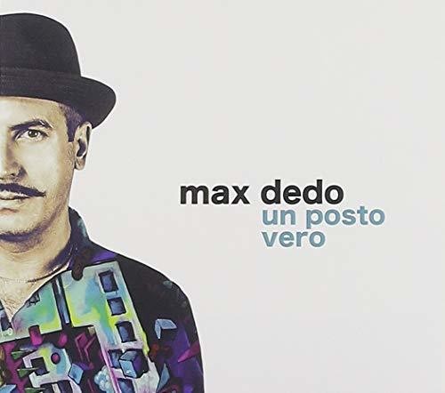 Max Dedo - Un Posto Vero