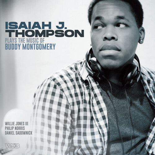 Isaiah Thompson - Isaiah J Thompson Plays Music Of Buddy Montgomery