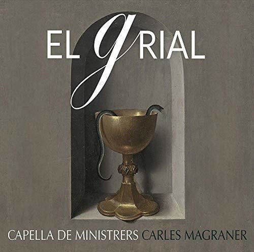 Magraner/ Capella De Ministrers - Grial