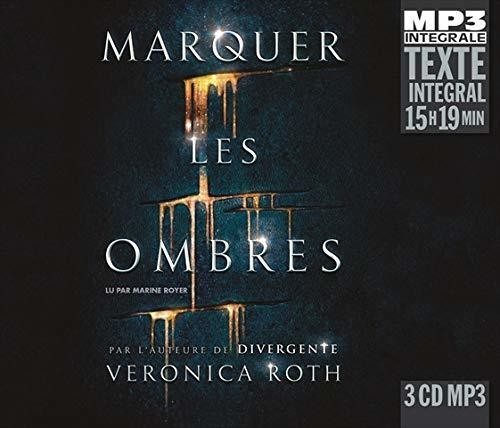 Veronica Roth - Marquer Les Ombres