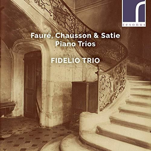 Chausson/ Fidelio Trio - Piano Trios
