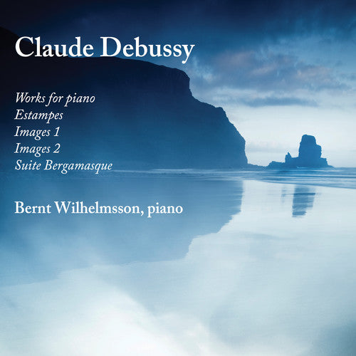 Debussy/ Wilhelmsson - Works for Piano