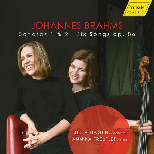 Brahms/ Julia Hagen/ Annika Treutler - Sonatas 1 & 2 / Six Songs 86