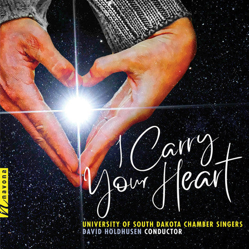 Fick/ University of South Dakota Chamber Singers - I Carry Your Heart